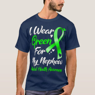 I Wear Green For My Nephew Mental Health Awareness T-Shirt