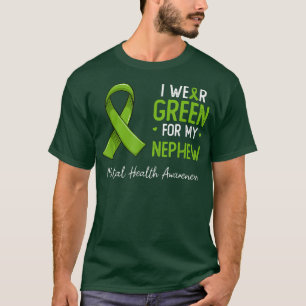 I Wear Green For My Nephew Mental Health Awareness T-Shirt