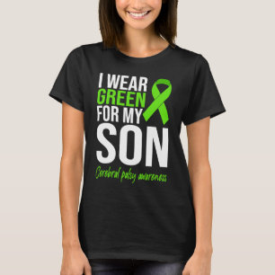 I Wear Green For My Son Cerebral Palsy Awareness M T-Shirt