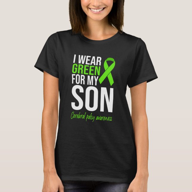 I Wear Green For My Son Cerebral Palsy Awareness M T-Shirt (Front)
