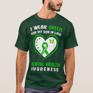 I Wear Green For My Son In Law - Mental Health Awa T-Shirt