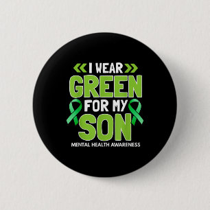 I Wear Green For My Son - Mental Health Awareness 6 Cm Round Badge