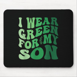 I Wear Green For My Son Mental Health Awareness Gr Mouse Pad