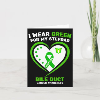I Wear Green For My Stepdad Bile Duct Cancer Aware Card