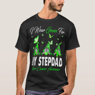 I Wear Green For MY STEPDAD Liver Cancer Awareness T-Shirt