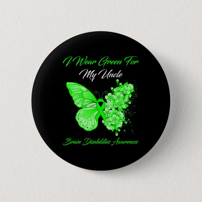 I Wear Green For My Uncle Brain Disabilities Aware 6 Cm Round Badge (Front)