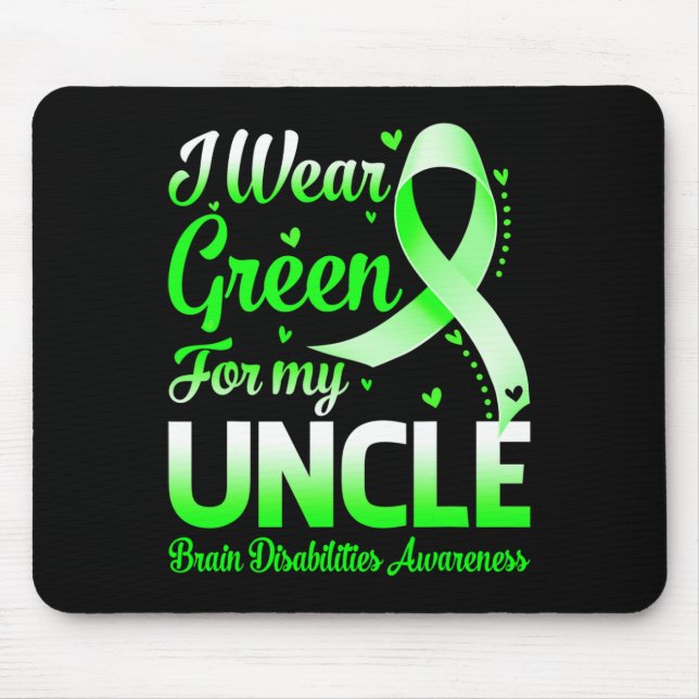 I Wear Green For My Uncle Brain Disabilities Aware Mouse Pad (Front)