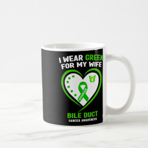 I Wear Green For My Wife Bile Duct Cancer Awarenes Coffee Mug