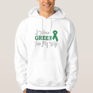 I Wear Green For My Wife (Green Awareness Ribbon) Hoodie