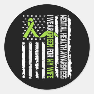 I Wear Green For My Wife Mental Health Awareness Classic Round Sticker