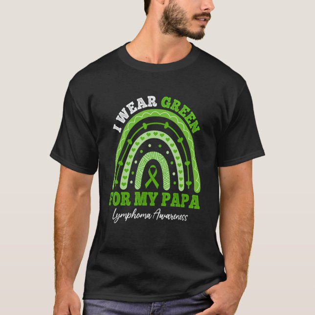 I Wear Green For Papa Lymphoma Awareness Matching  T-Shirt (Front)
