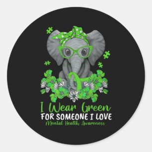 I Wear Green For Tal Health Awareness Ribbon Eleph Classic Round Sticker