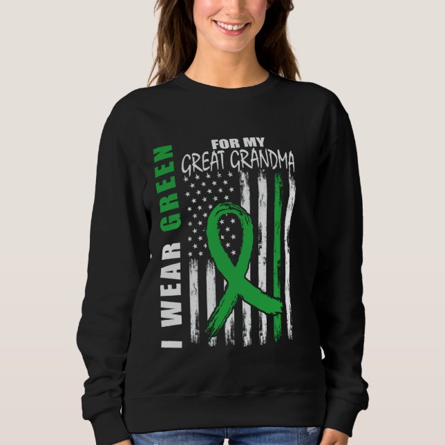 I Wear Green Great Grandma Kidney Disease Awarenes Sweatshirt (Front)