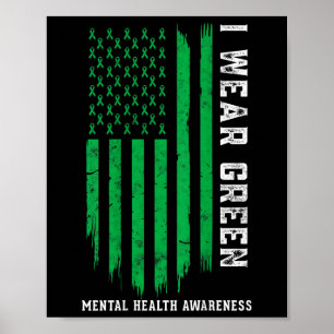 I Wear Green Ribbon American Flag Mental Health Aw Poster