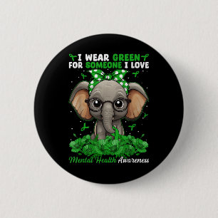 I Wear Green Someone I Love Mental Health Awarenes 6 Cm Round Badge