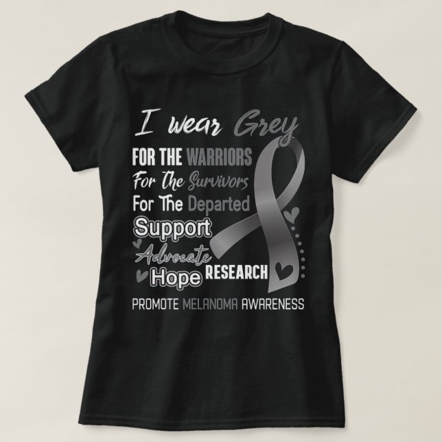 I Wear Grey For Melanoma Awareness Support Melanom T-Shirt (Design Front)