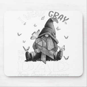 I Wear Grey For My Dad Brain Cancer Awareness Mouse Pad
