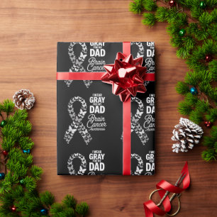 I wear Grey for my Dad - Brain Cancer Awareness Wrapping Paper