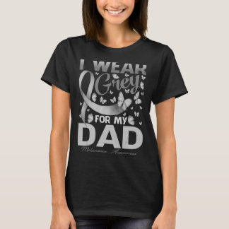 I Wear Grey For My Dad Melanoma Awareness Butterfl T-Shirt