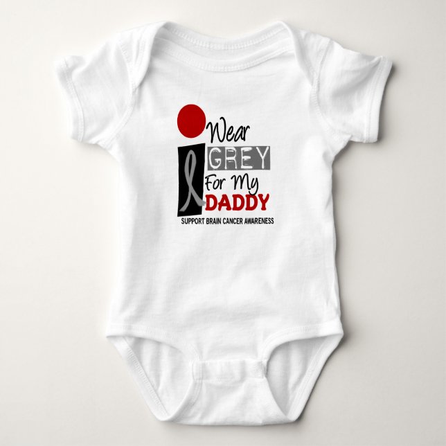 I Wear Grey For My Daddy 9 BRAIN CANCER Baby Bodysuit (Front)