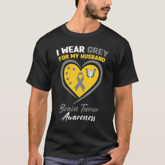 I Wear Grey For My Husband Brain Tumour Awareness T-Shirt