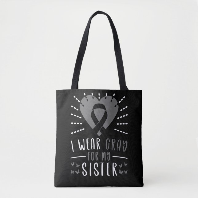 I Wear Grey For My Sister Brain Tumour Grey Ribbon Tote Bag (Front)