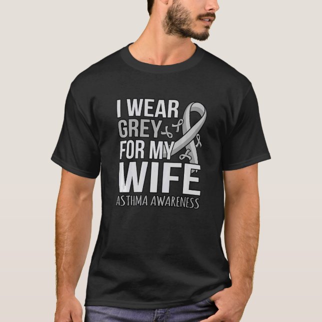 I Wear Grey For Wife Asthma Awareness Month Ribbon T-Shirt (Front)