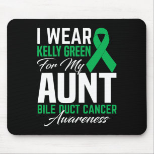 I Wear Kelly Green For My Aunt Bile Duct Cancer Aw Mouse Pad