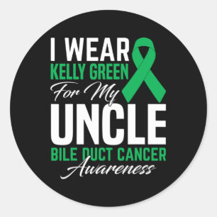 I Wear Kelly Green For My Uncle Bile Duct Cancer A Classic Round Sticker