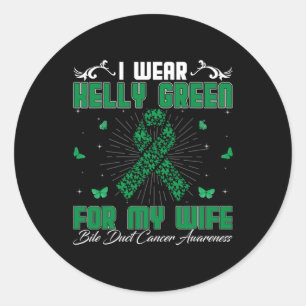 I Wear Kelly Green For My Wife Bile Duct Cancer Aw Classic Round Sticker