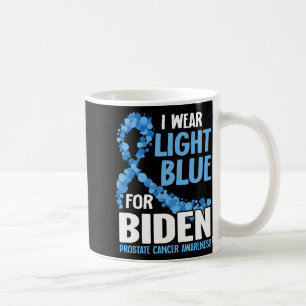 I Wear Light Blue For Biden Prostate Cancer Awaren Coffee Mug