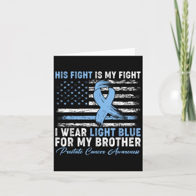 I Wear Light Blue For My Brother Prostate Cancer A Card (Front)