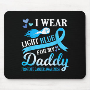 I Wear Light Blue For My Daddy Prostate Cancer Awa Mouse Pad