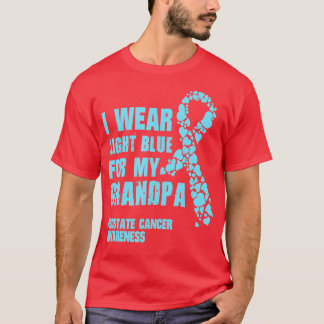 I Wear Light Blue for My Grandpa Prostate tshir T-Shirt