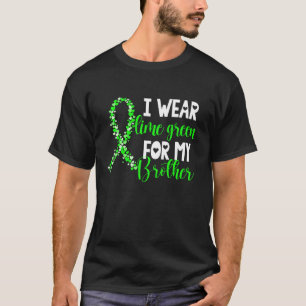 I Wear Lime Green For My Brother Non Hodgkin Lymph T-Shirt