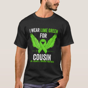 I Wear Lime Green For My Cousin Non Hodgkins Lymph T-Shirt