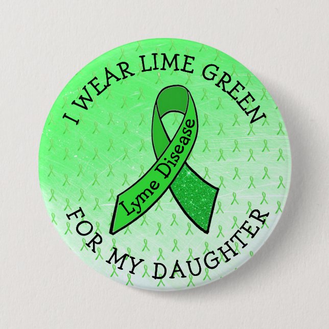 I Wear Lime Green for my DAUGHTER Lyme Button (Front)