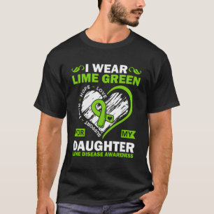 I Wear Lime Green For My Daughter Lyme Disease Fig T-Shirt