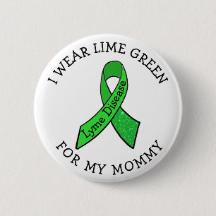 I Wear Lime Green for my Mummy Lyme Button