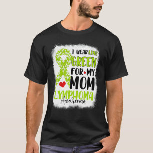 I Wear Lime Green Mum Lymphoma Awareness Month War T-Shirt