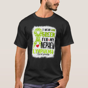 I Wear Lime Green Nephew Lymphoma Awareness Month  T-Shirt