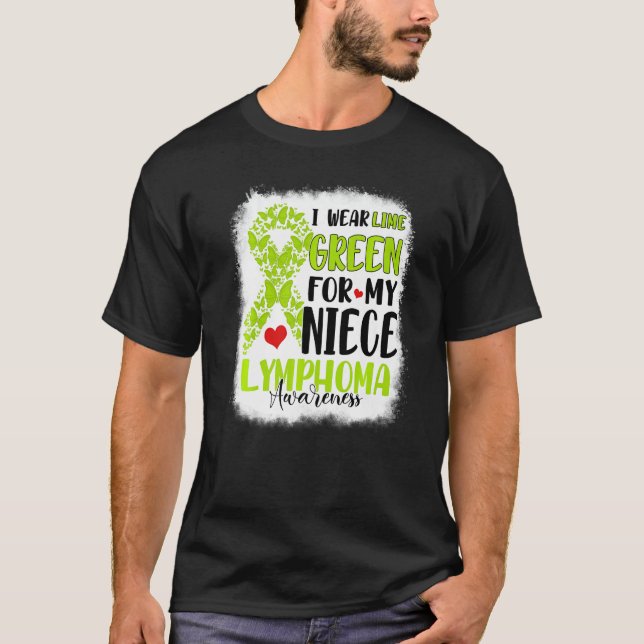 I Wear Lime Green Niece Lymphoma Awareness Month W T-Shirt (Front)