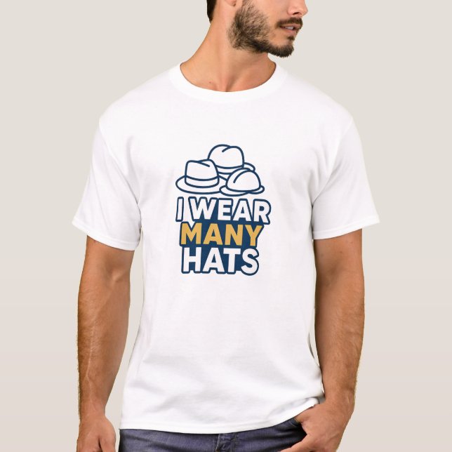 I Wear Many Hats Funny Navy Typography T-Shirt (Front)