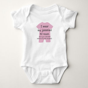 I wear my Jammies ‘til Noon PINK GIRLS Baby Bodysuit