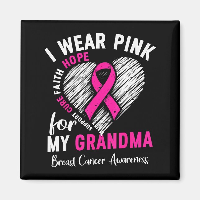 I Wear Nk For My Grandma Breast Cancer Awareness S Magnet (Front)