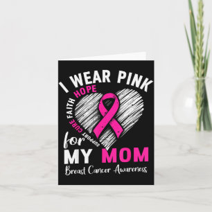 I Wear Nk For My Mom Breast Cancer Awareness Suprt Card