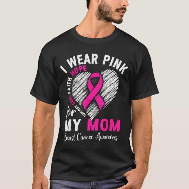 I Wear Nk For My Mom Breast Cancer Awareness Suprt T-Shirt (Front)