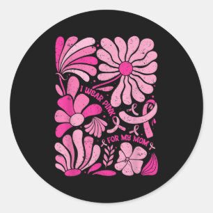 I Wear Nk For My Mom Breast Cancer Boho Floral Nk  Classic Round Sticker