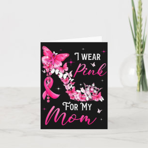 I Wear Nk For My Mom Breast Cancer Ribbon Suprt Gi Card
