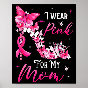 I Wear Nk For My Mom Breast Cancer Ribbon Suprt Gi Poster